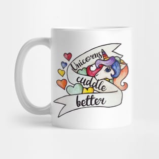 Unicorns Cuddle Better Mug